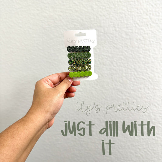 JUST DILL WITH IT || MINI BUNDLE